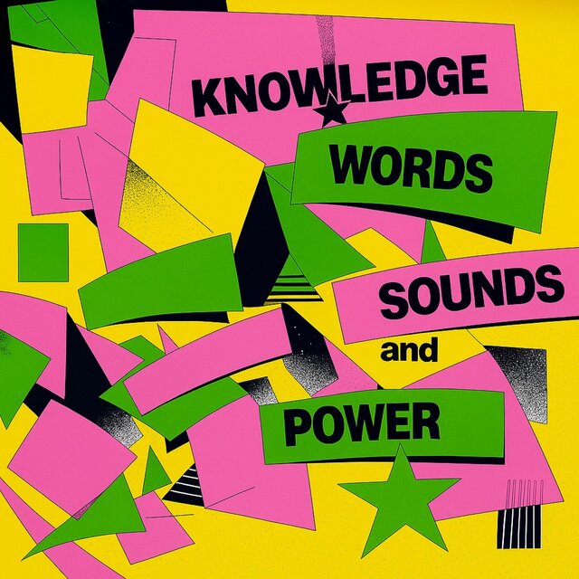 Word, Sounds and Power