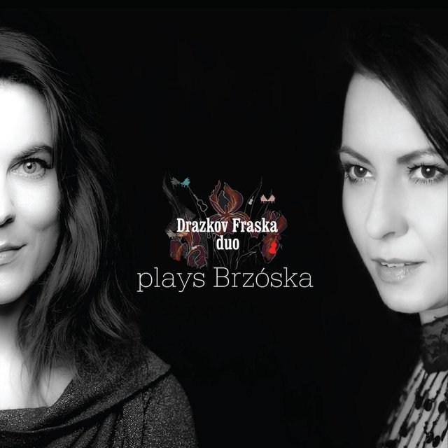 Drazkov - Fraska Duo Plays Brzóska