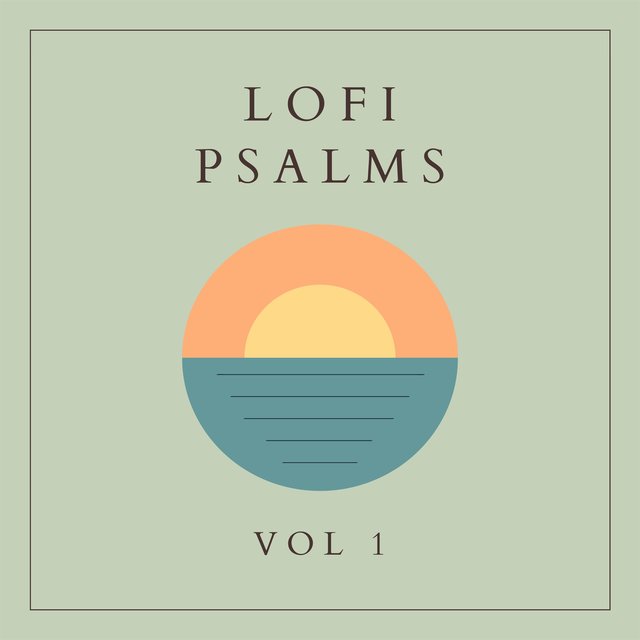 Lofi Psalms, Vol. 1