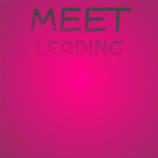 Meet Leading