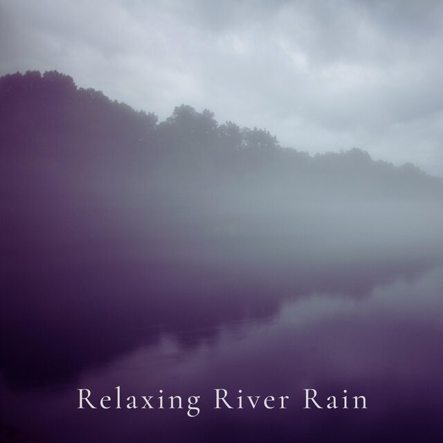 Relaxing River Rain