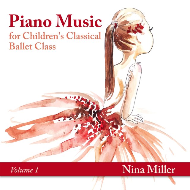 Piano Music for Children's Classical Ballet Class, Vol. 1