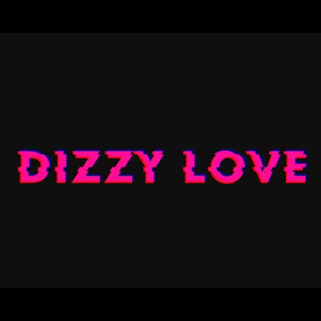 DIZZY LOVE (feat. Mr Munati)