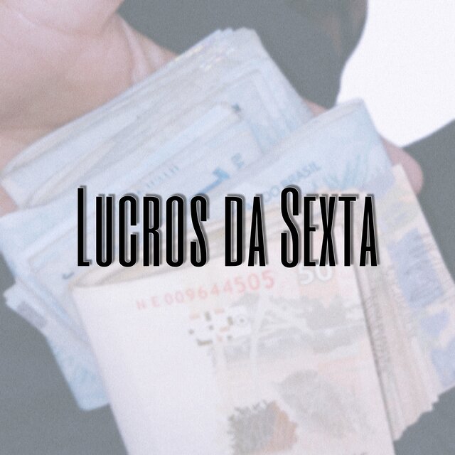 Lucros da Sexta