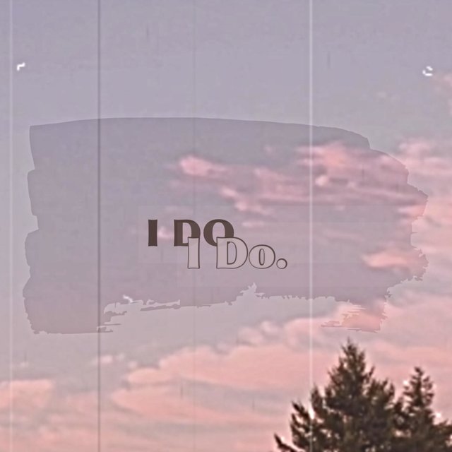 I Do