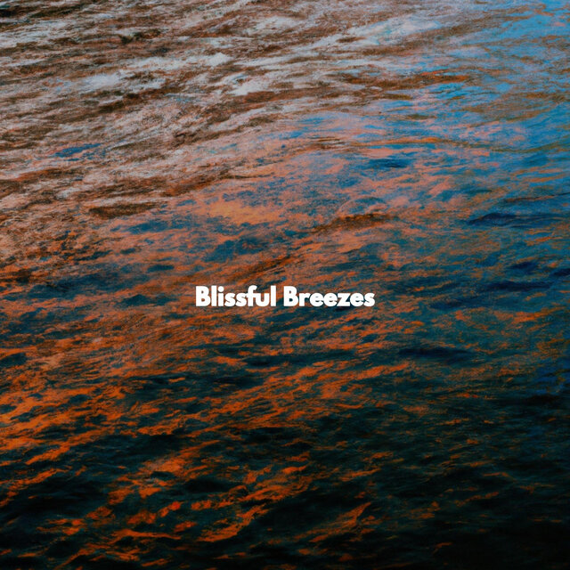 Blissful Breezes