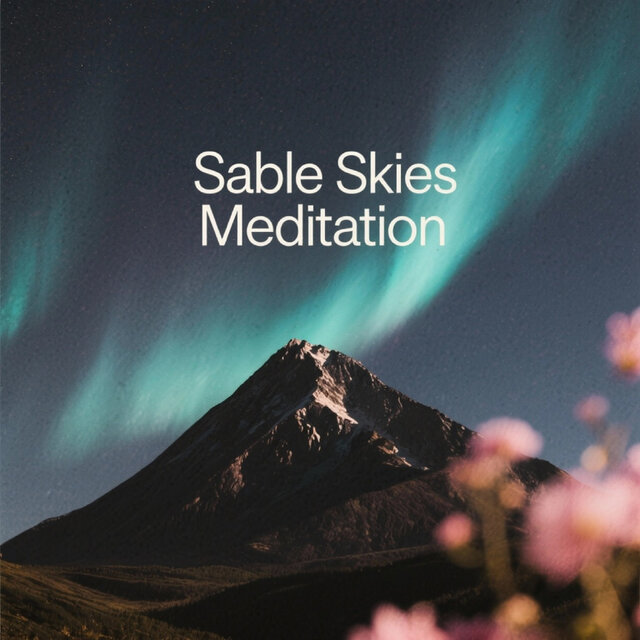 Sable Skies Meditation