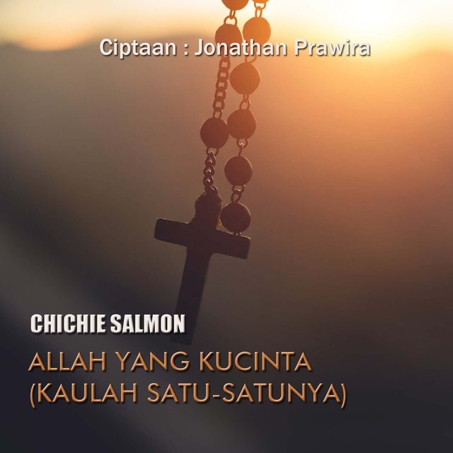 Allah Yang Kucinta (Kaulah Satu-Satunya)