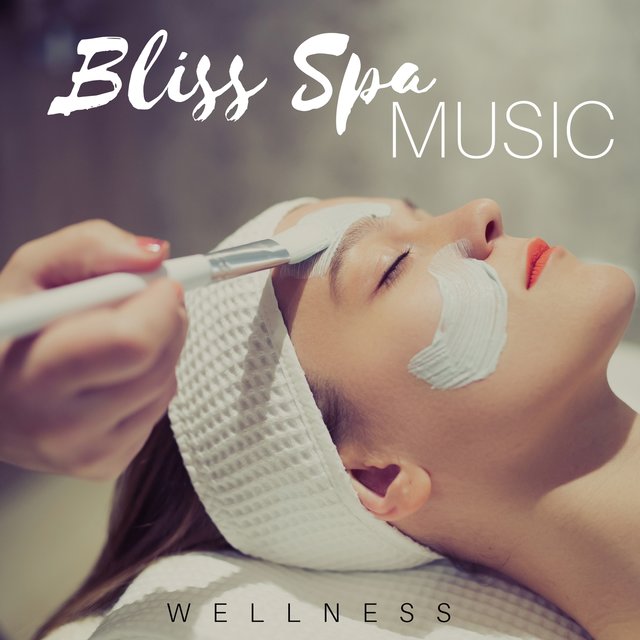 Bliss Spa Music: Wellness, Massage, Beauty, Serenity Relaxing Spa Music, Therapy & Sleep