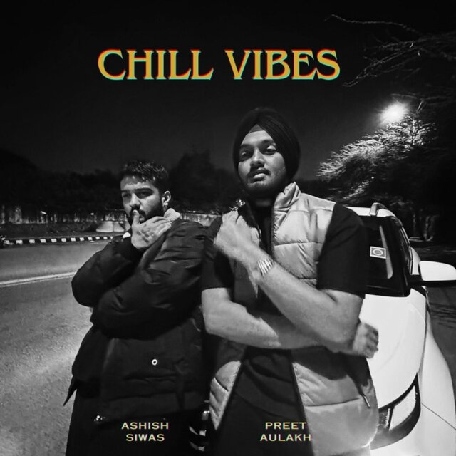 Chill Vibes (feat. Ashish Siwas)