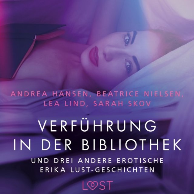 Verführung in der Bibliothek - Und drei andere erotische Erika Lust-Geschichten
