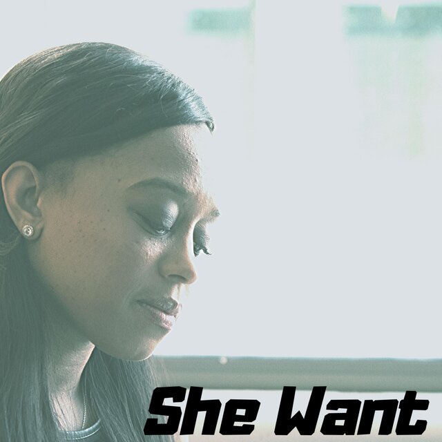 She Want