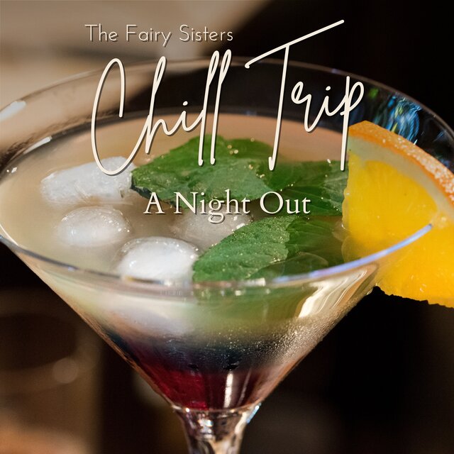 Chill Trip - A Night Out