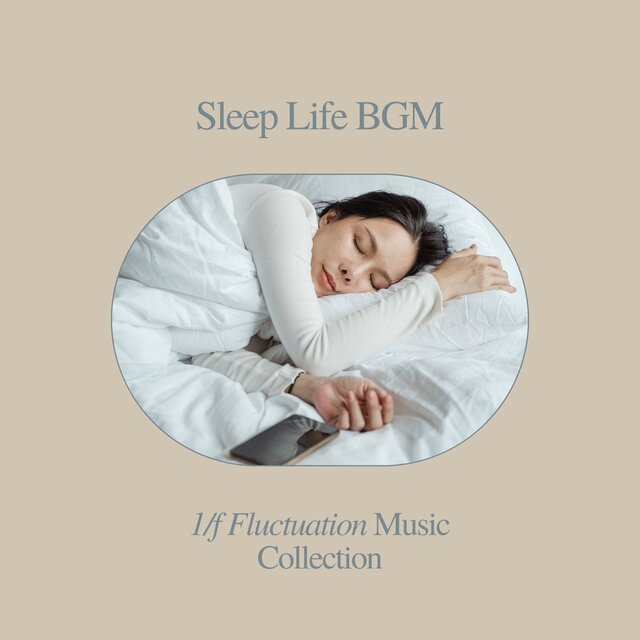 Sleep Life BGM - 1/f Fluctuation Music Collection