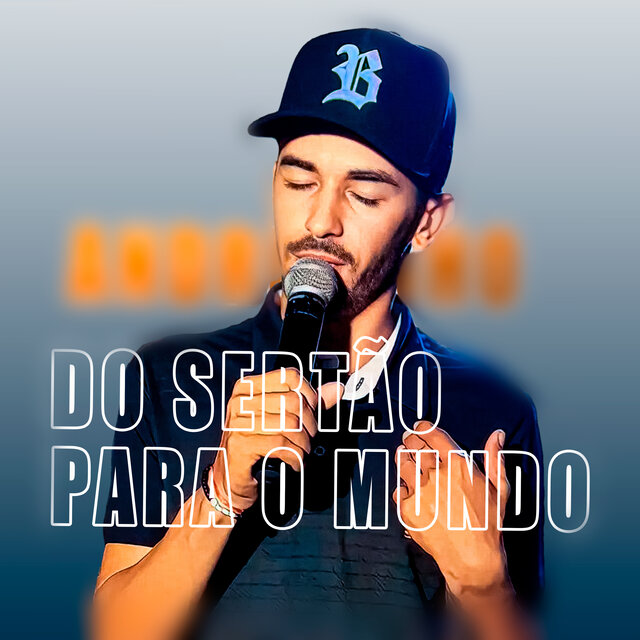 DO SERTÃO PARA O MUNDO