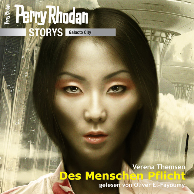 Des Menschen Pflicht - Perry Rhodan Galacto City 4 (Ungekürzt)