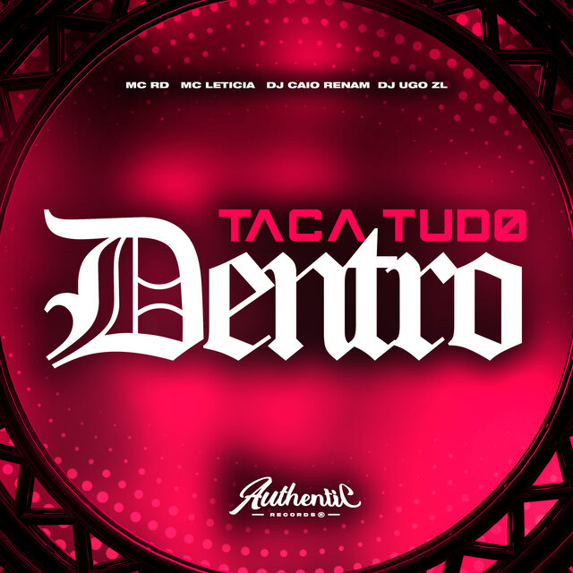 Taca Tudo Dentro