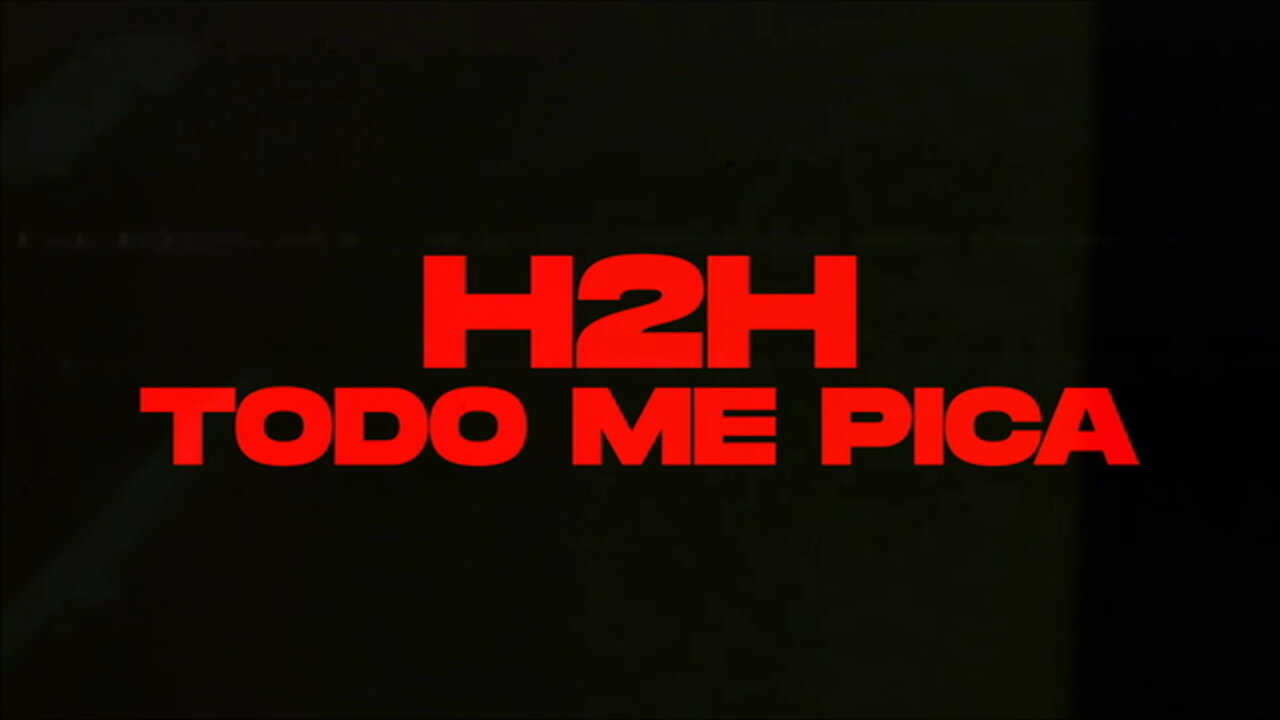 H2H (Todo Me Pica) [Lyric Video]