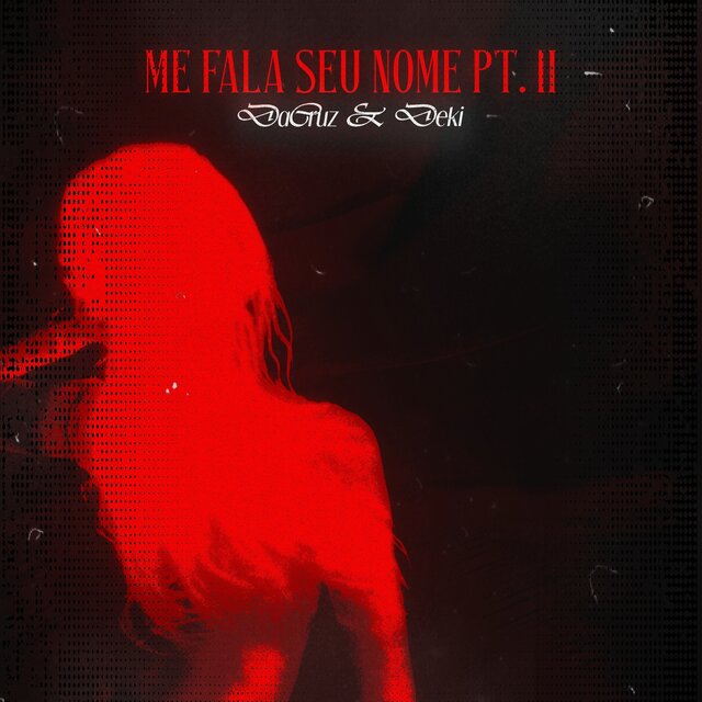 Me Fala Seu Nome, Pt II