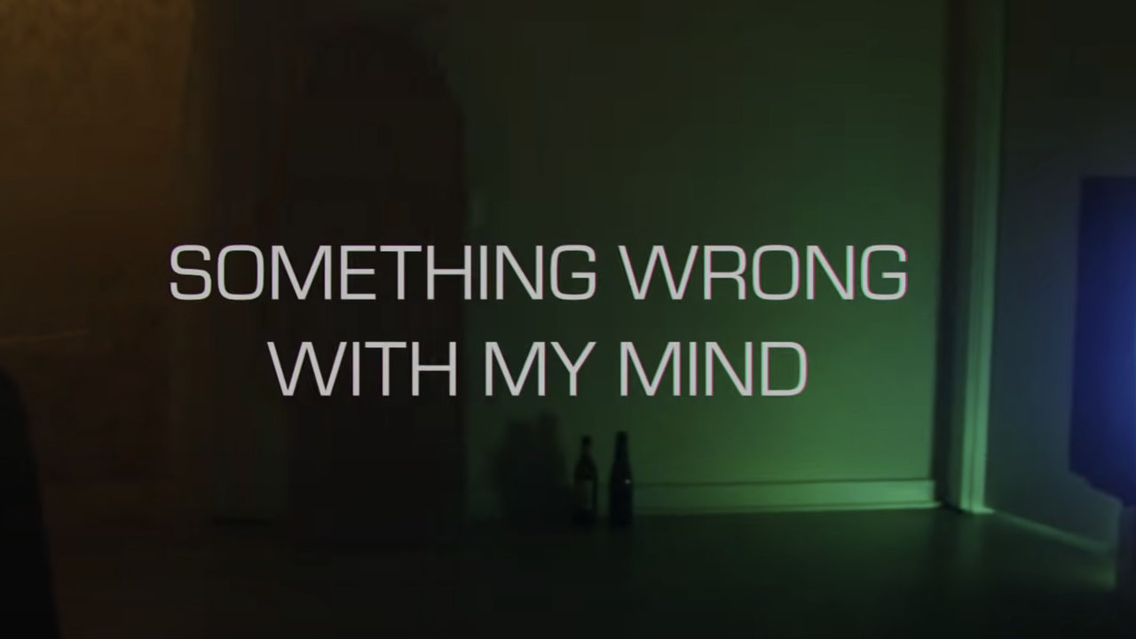 Something Wrong With My Mind