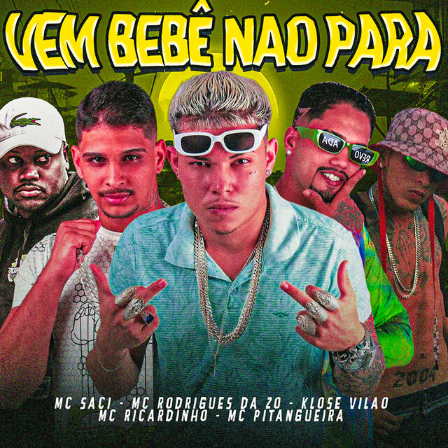 Vem Bebê Não Para