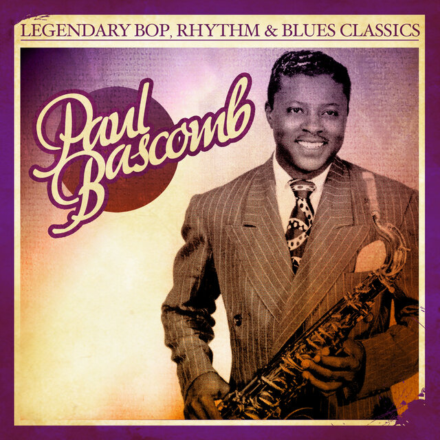 Cover art for album Legendary Bop, Rhythm & Blues Classics by Paul Bascomb