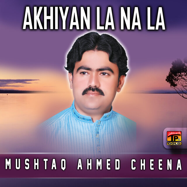 Akhiyan La Na La