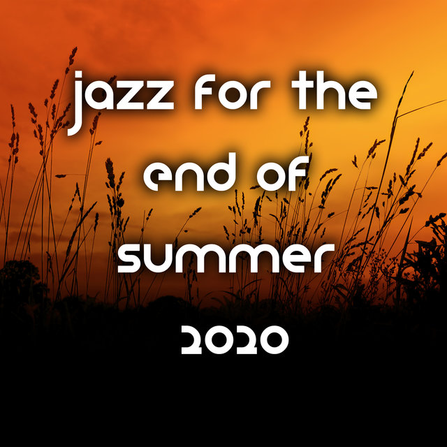 Jazz for The End of Summer 2020