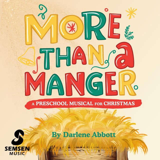More Than A Manger (A Preschool Musical)