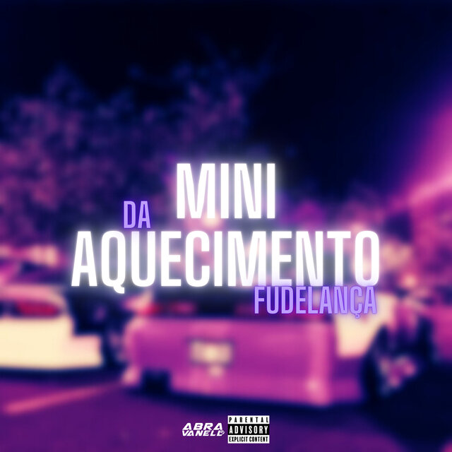 MINI AQUECIMENTO DA FUDELANÇA