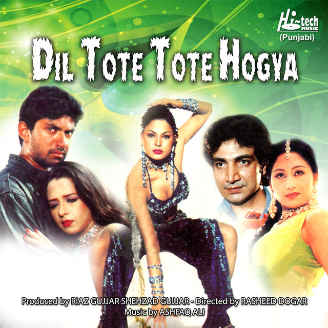 Dil Tote Tote Hogya (Pakistani Film Soundtrack)