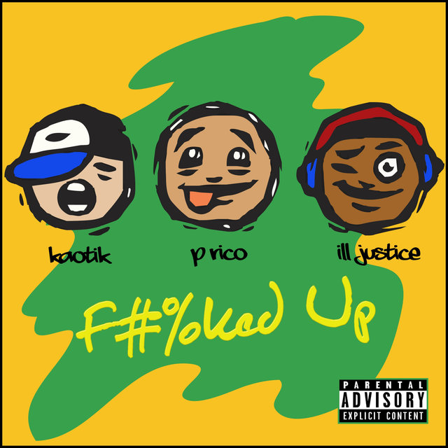 F#%ked Up (feat. Kaotik & P Rico)