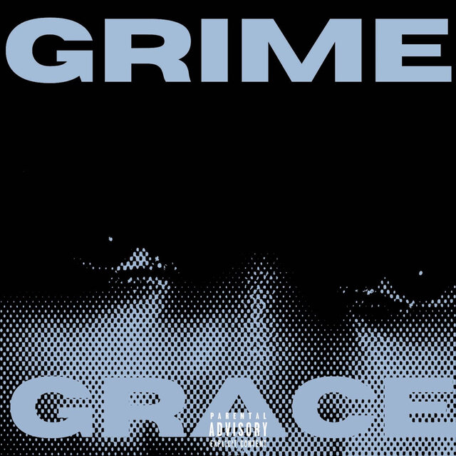 GRIME AND GRACE
