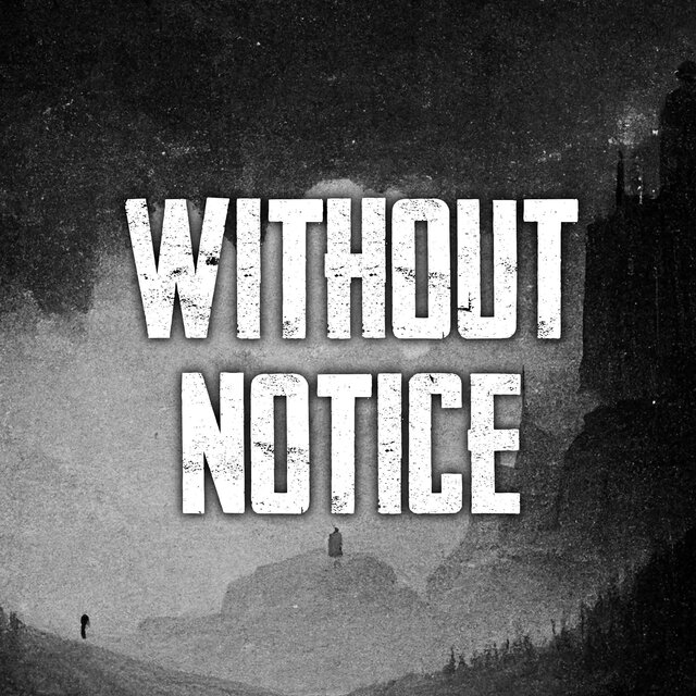 WITHOUT NOTICE
