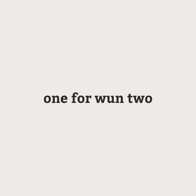 one for wun two