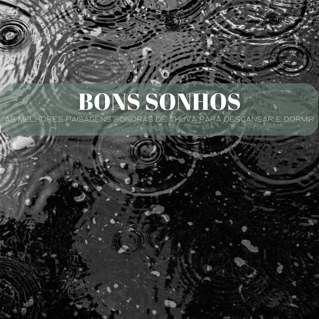 Bons Sonhos: As Melhores Paisagens Sonoras De Chuva Para Descansar E Dormir