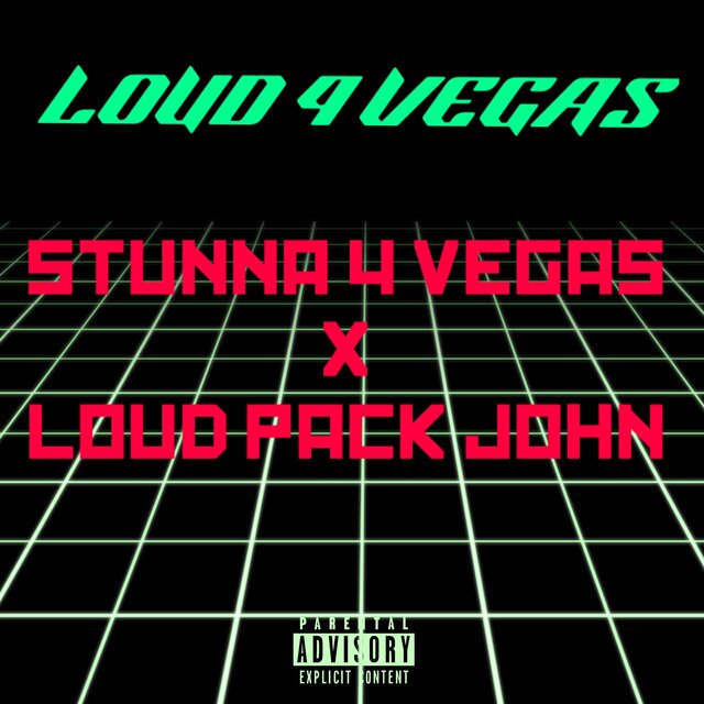 LOUD 4 VEGAS (feat. Stunna 4 Vegas)