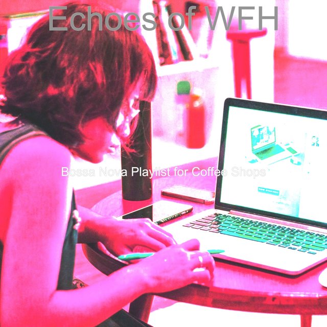 Echoes of WFH