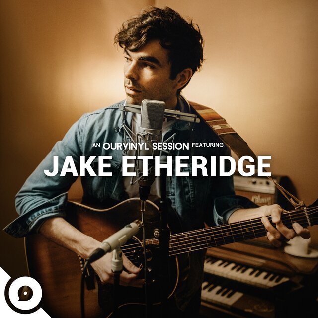 Jake Etheridge | OurVinyl Sessions