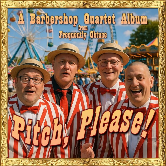 PITCH, PLEASE! A Barbershop Quartet Album from Frequently Obtuse