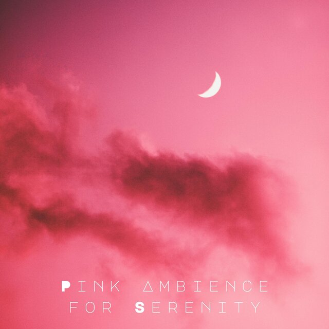 Pink Ambience for Serenity