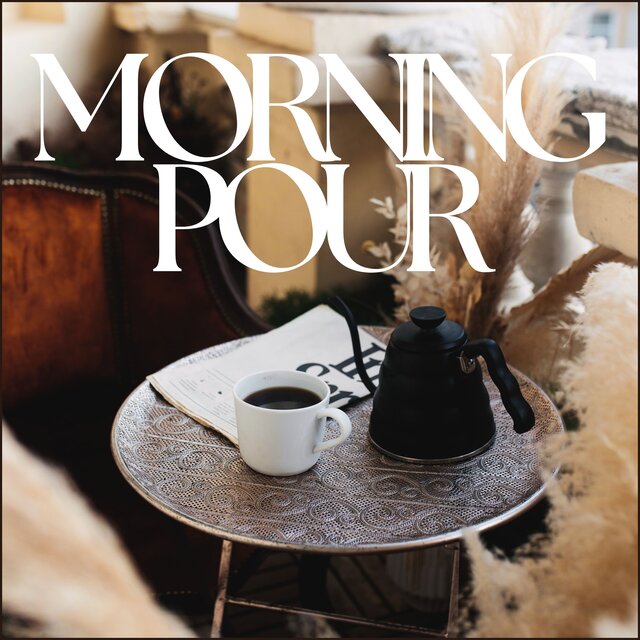 Morning Pour (The Kettle’s Whisper, Sax)