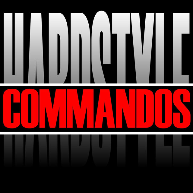 Hardstyle Commandos