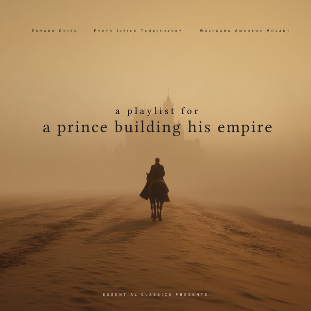 A Playlist for a Prince building his Empire