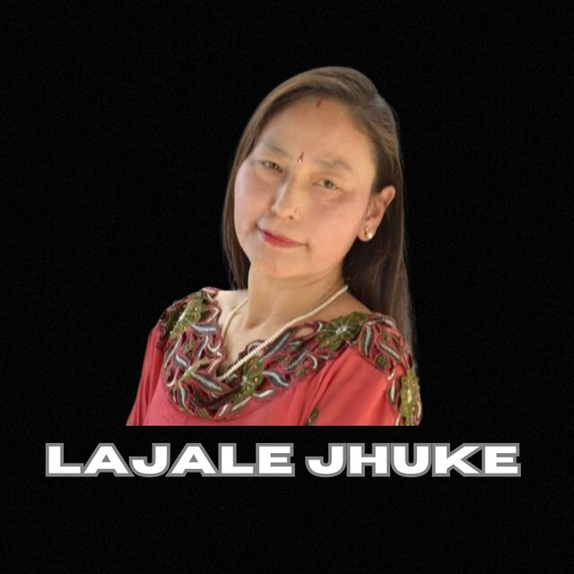 LAJALE JHUKE
