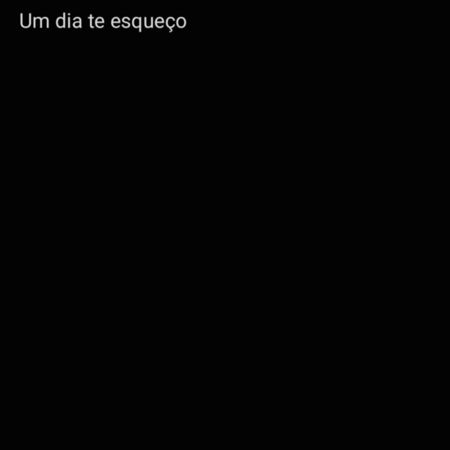 Um Dia Te Esqueço