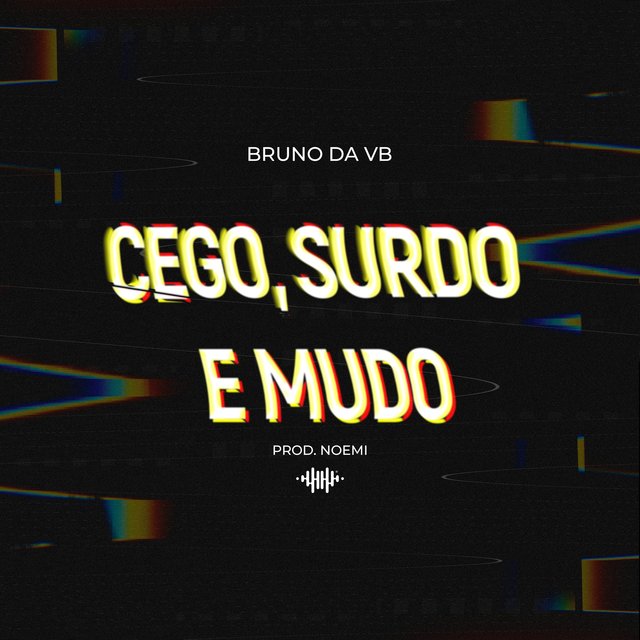 Cego, Surdo e Mudo
