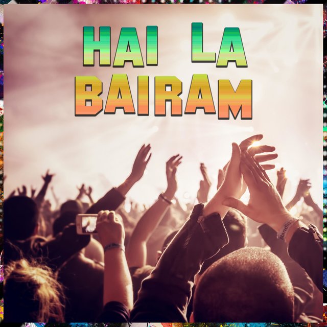 Hai La Bairam