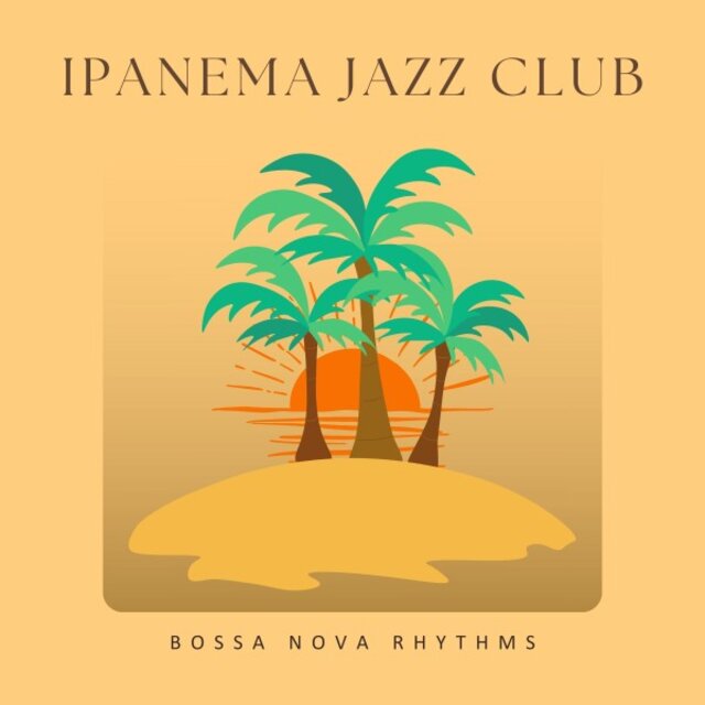 Ipanema Jazz Club: Bossa Nova Jazz