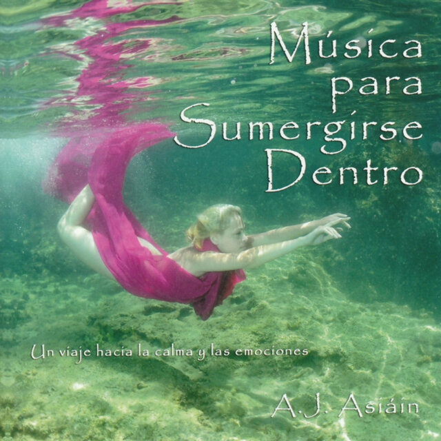Música para Sumergirse Dentro (Un Viaje Hacia la Calma y las Emociones)